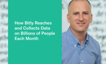 How Bitly Reaches and Collects Data on Billions of People Each Month