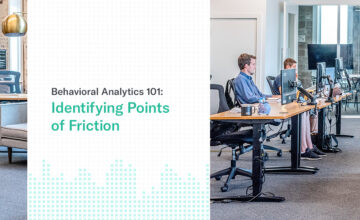 Behavioral Analytics 101: Identifying Points of Friction