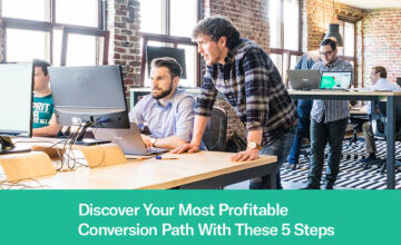 Go Beyond SQL to Discover Your Most Profitable Conversion Path With These 5 Steps