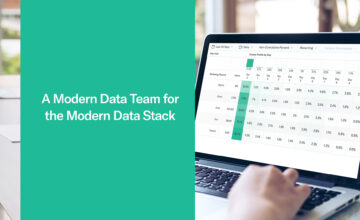 A Modern Data Team for the Modern Data Stack