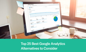Top 25 Best Google Analytics Alternatives to Consider