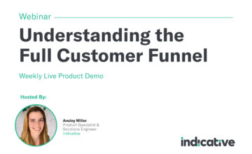 Webinar: Product Demo – Understanding the Full Customer Funnel
