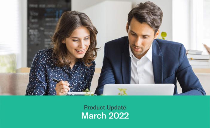 March 2022 Product Update